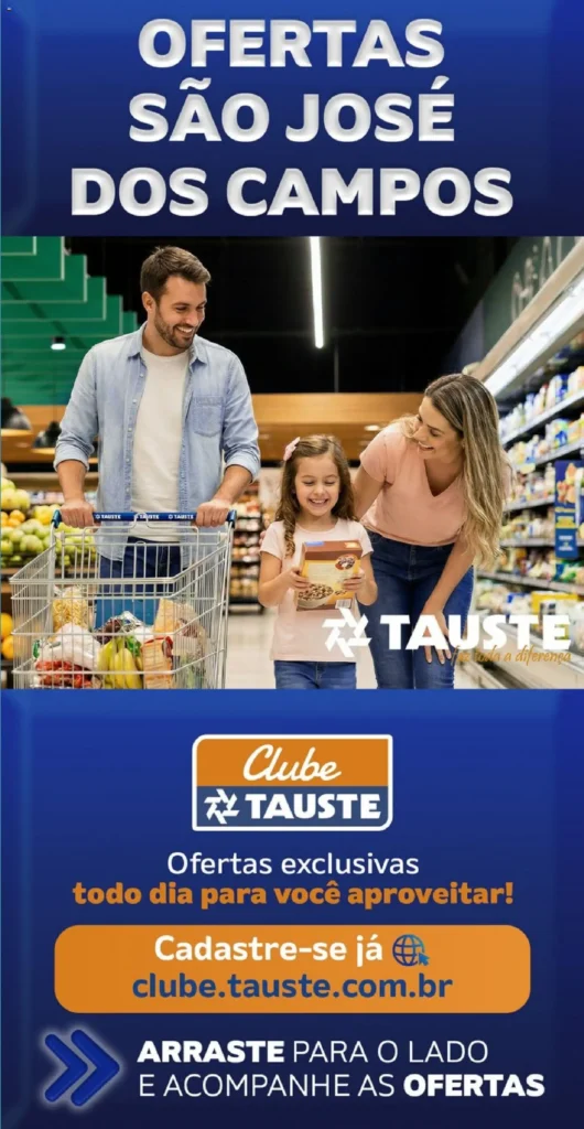 Ofertas Tauste até 20/08/2026.