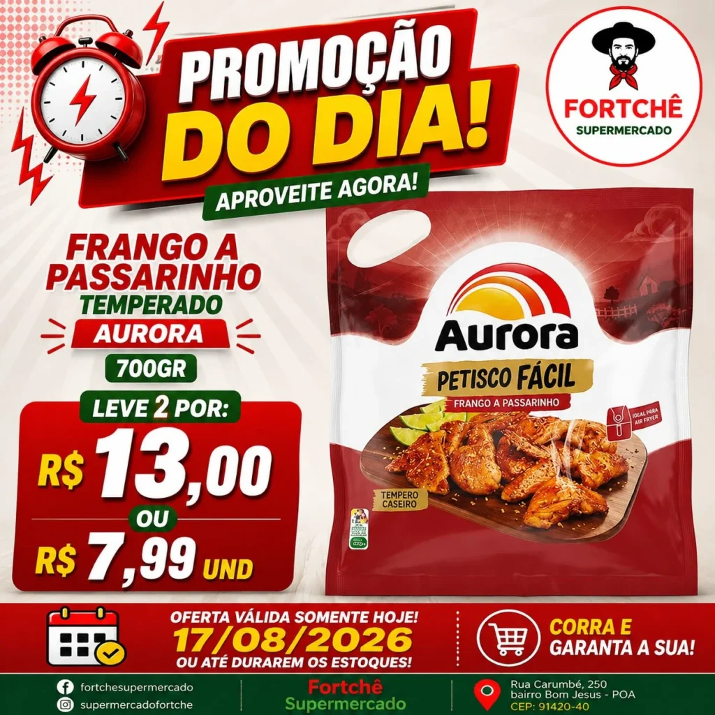 Ofertas Super Fortchê – 17/08/2026