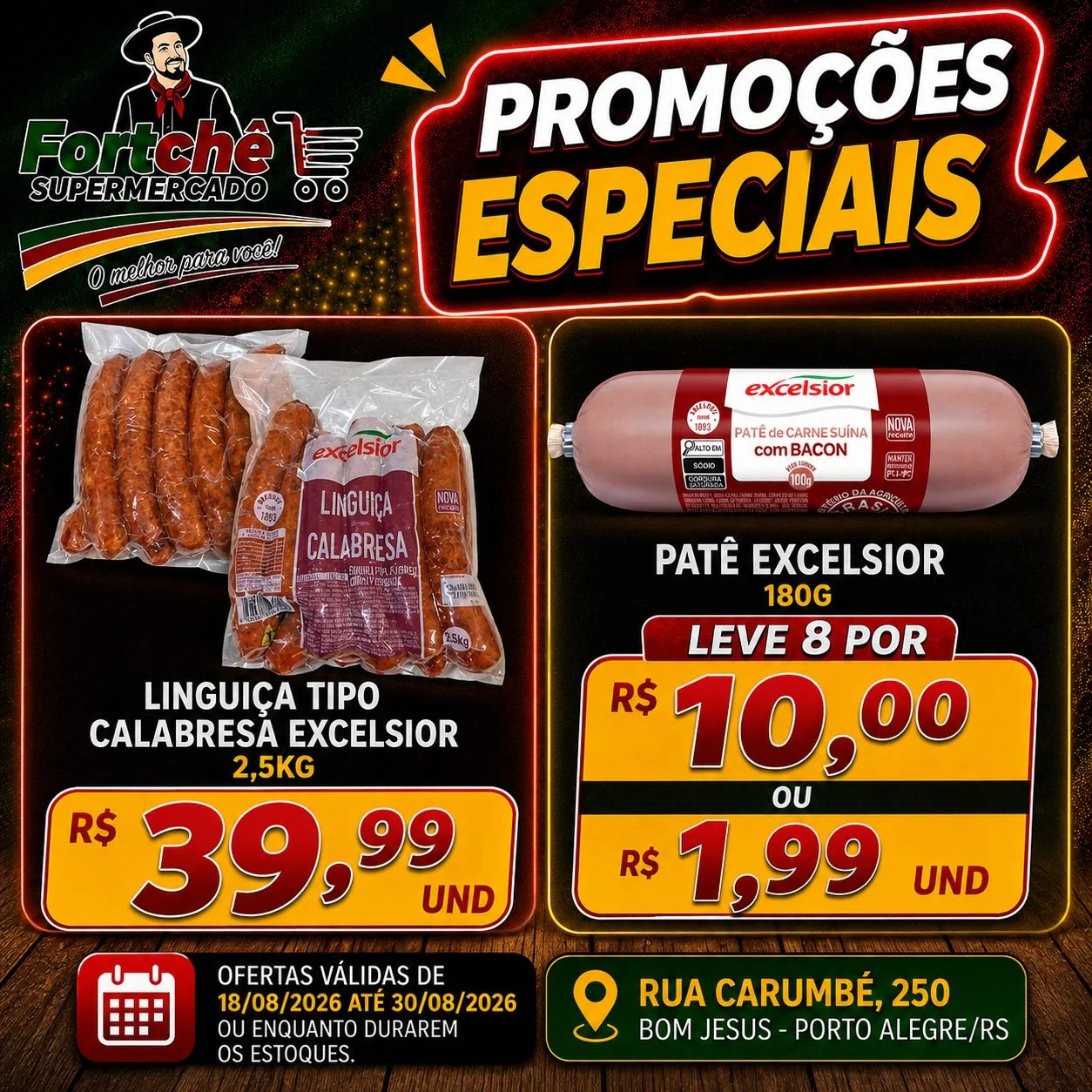 Ofertas Super Fortchê – 18/08/2026 Ofertas Super Fortchê – 18/08/2026