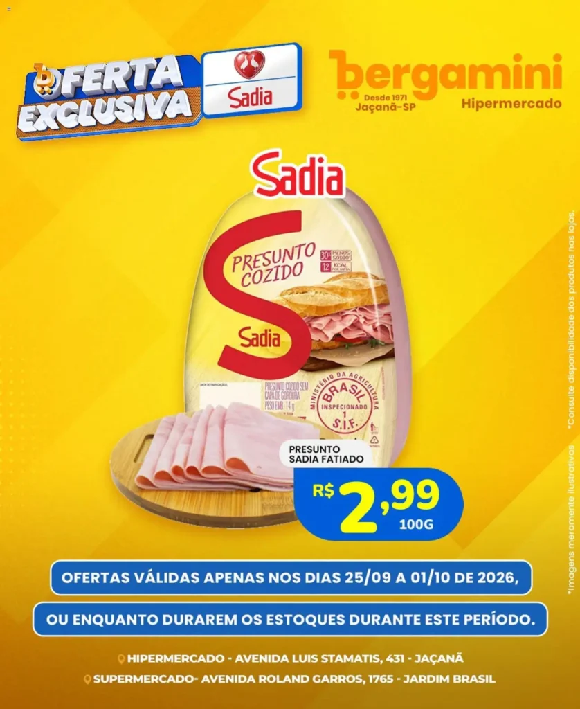 Ofertas Supermercado Bergamini ofertas Sadia e a Perdigão até 01/10/2026.