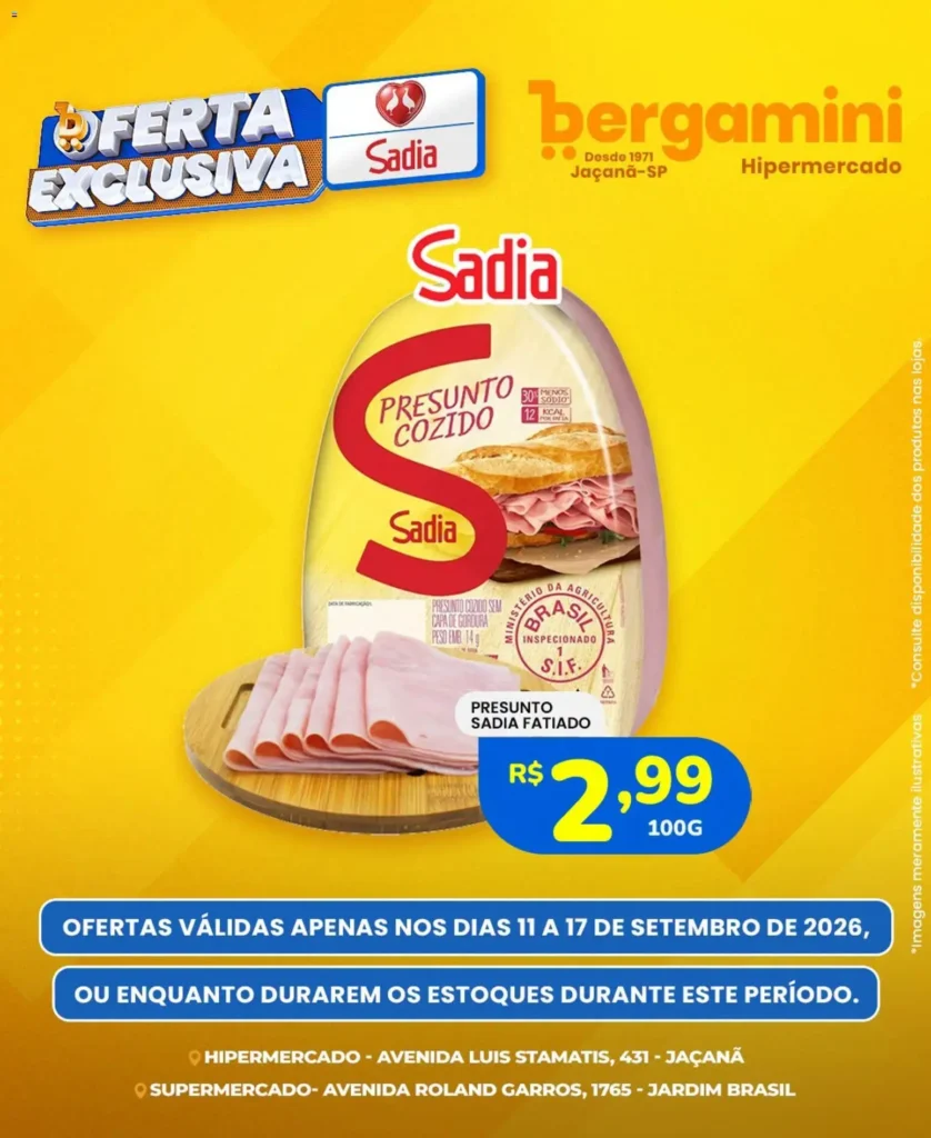 Ofertas Supermercado Bergamini ofertas Sadia e a Perdigão até 17/09/2026.